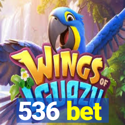 536 bet